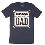 This Bod Says I'm a Dad - Mens T-Shirt - Sizes S - 6XL