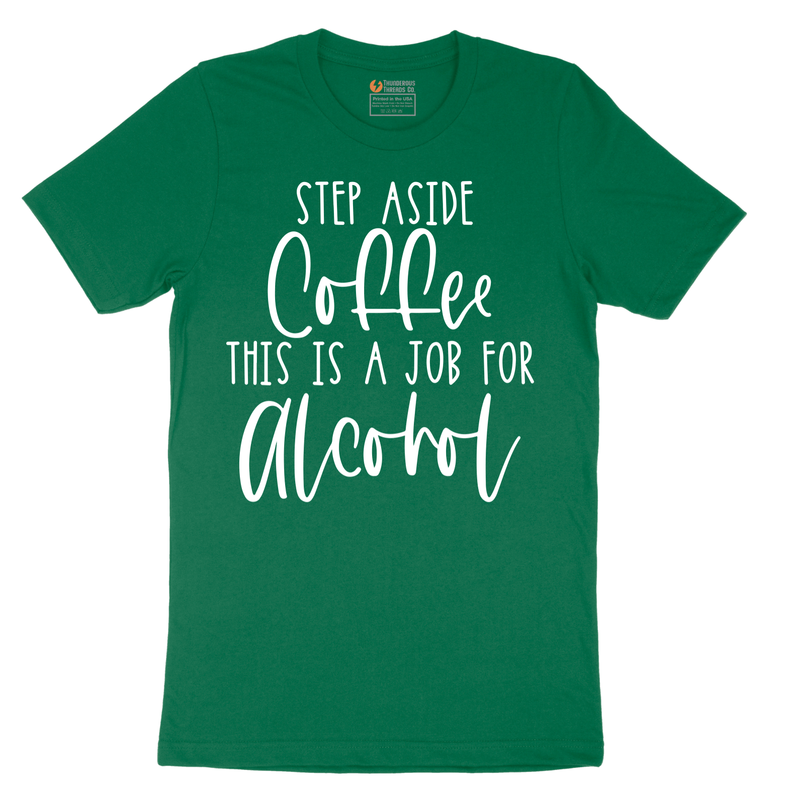 Step Aside Coffee this is a Job for Alcohol - Mens T-Shirt - Sizes S - 6XL