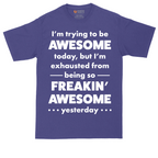 I'm Trying to Be Awesome | Mens Tall T-Shirt