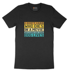 I Dont Care Who Dies in a Movie as Long as the Dog Lives - Mens T-Shirt - Sizes S - 6XL