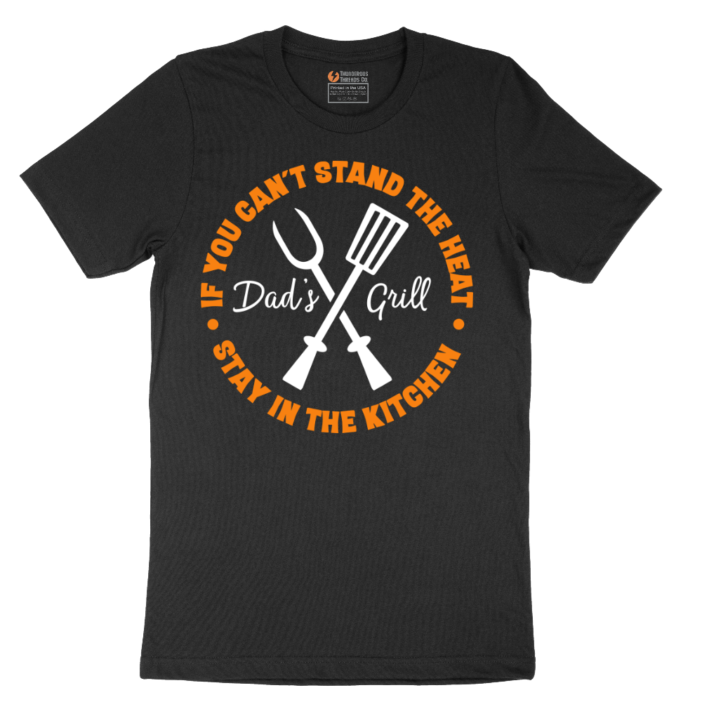 If You Can't Stand the Heat Stay in the Kitchen - Mens T-Shirt - Sizes S - 6XL