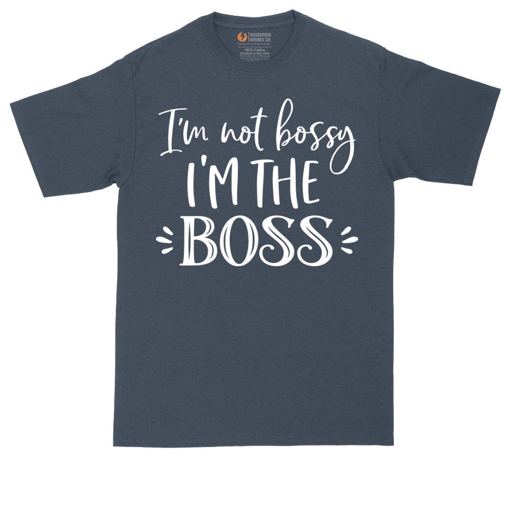 Im Not Bossy I'm the Boss | Mens Tall T-Shirt