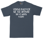 Vodka May Not be the Answer but Its Worth a Shot | Mens Tall T-Shirt