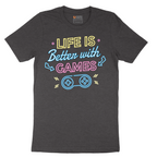 LIfe is Better with Games - Mens T-Shirt - Sizes S - 6XL