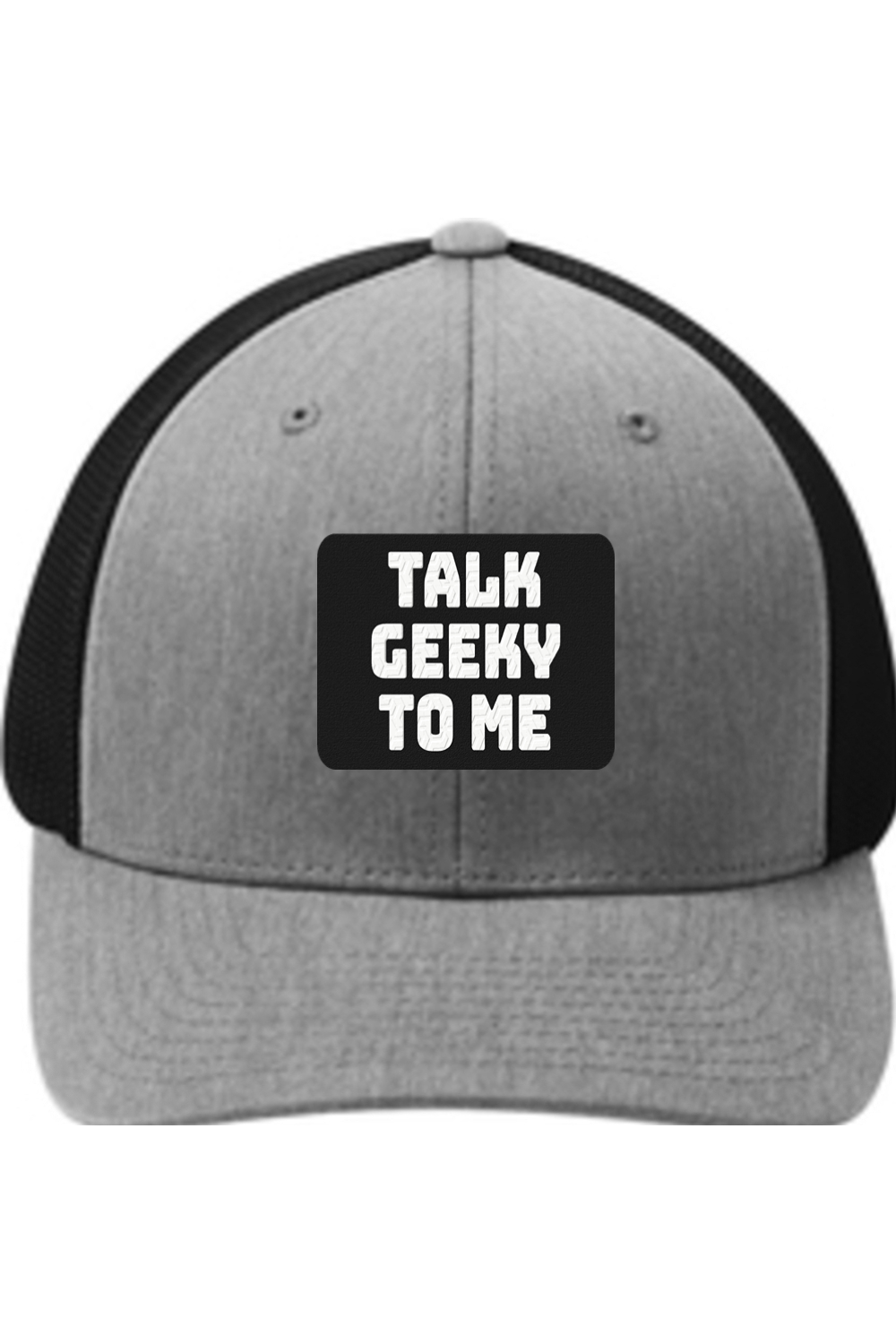Talk Geeky to Me - 3D Patch Trucker Hat