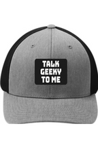 Talk Geeky to Me - 3D Patch Trucker Hat