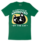 All Guests Must be Approved by the Cat - Mens T-Shirt - Sizes S - 6XL