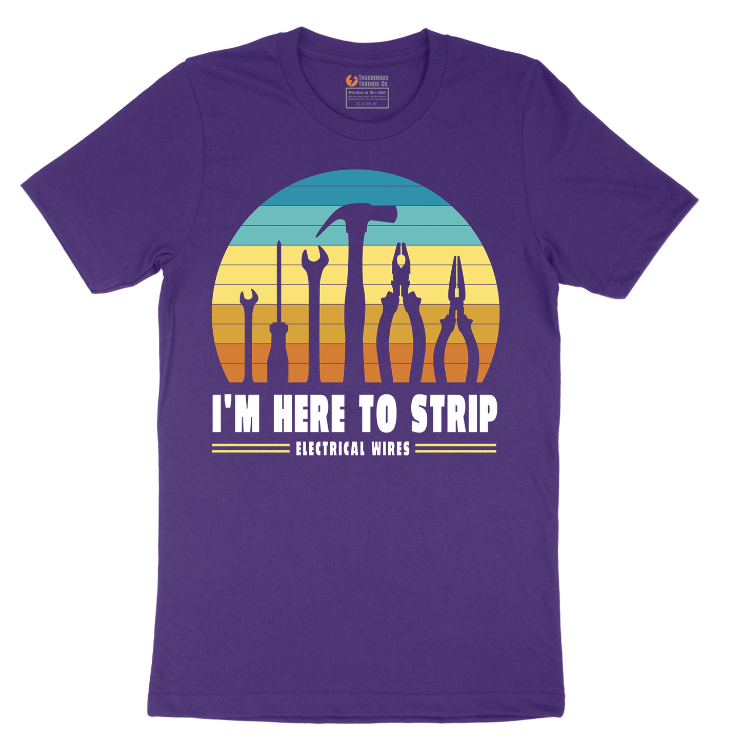 I'm Here to Strip Electrical Wires - Mens T-Shirt - Sizes S - 6XL