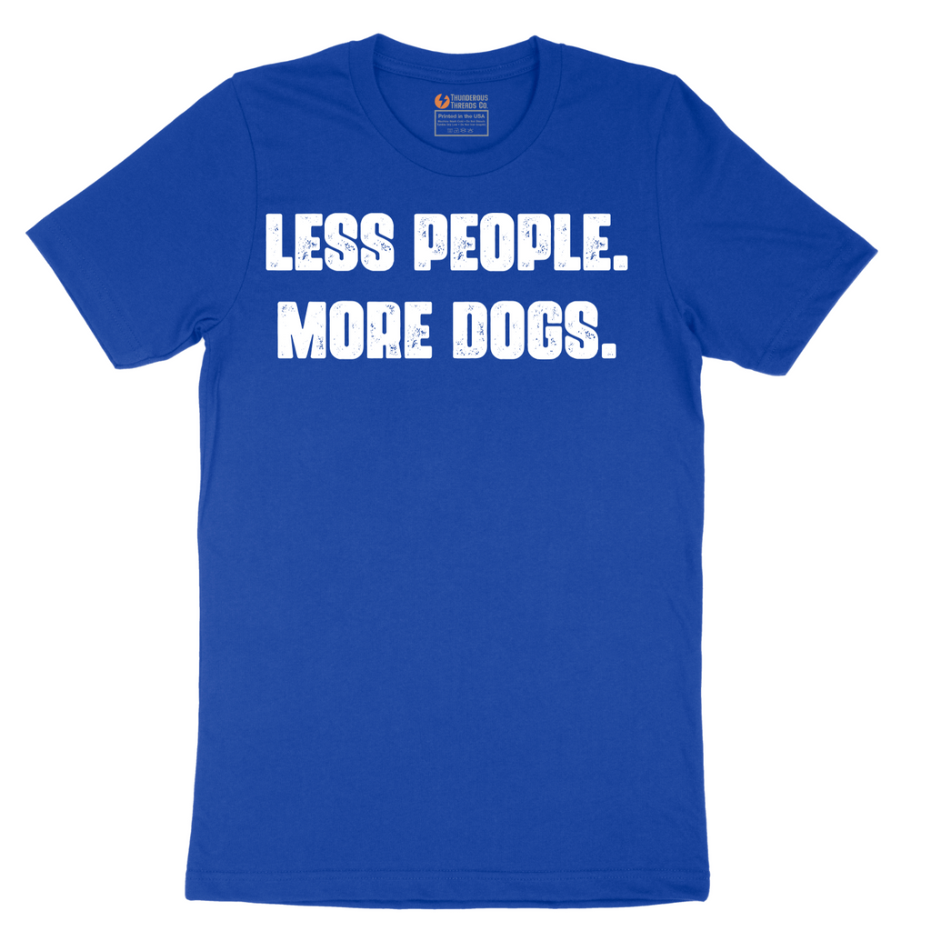 Less People More Dogs - Mens T-Shirt - Sizes S - 6XL