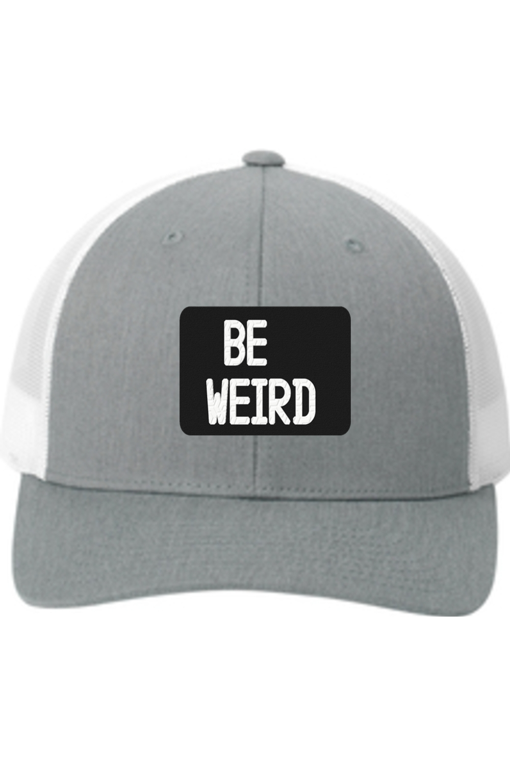Be Weird  - 3D Patch Hat