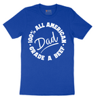 Dad 100% All American Grade A Beef - Mens T-Shirt - Sizes S - 6XL