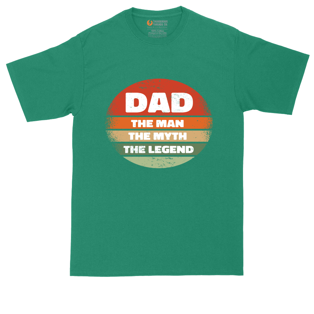 Dad the Man the Myth the Legend