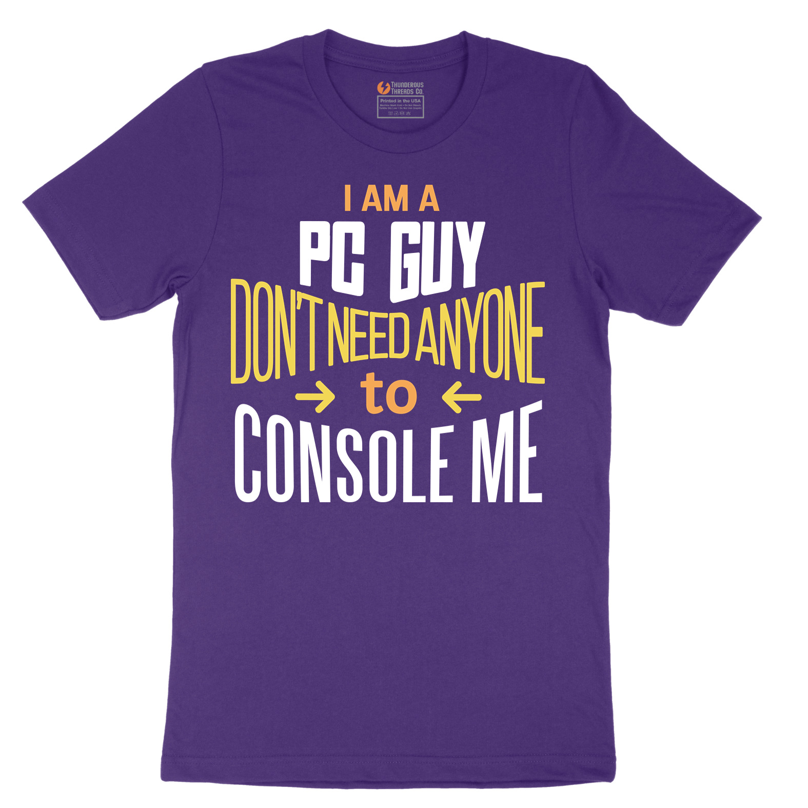 I am a PC Guy You Don't Need to Console Me - Mens T-Shirt - Sizes S - 6XL