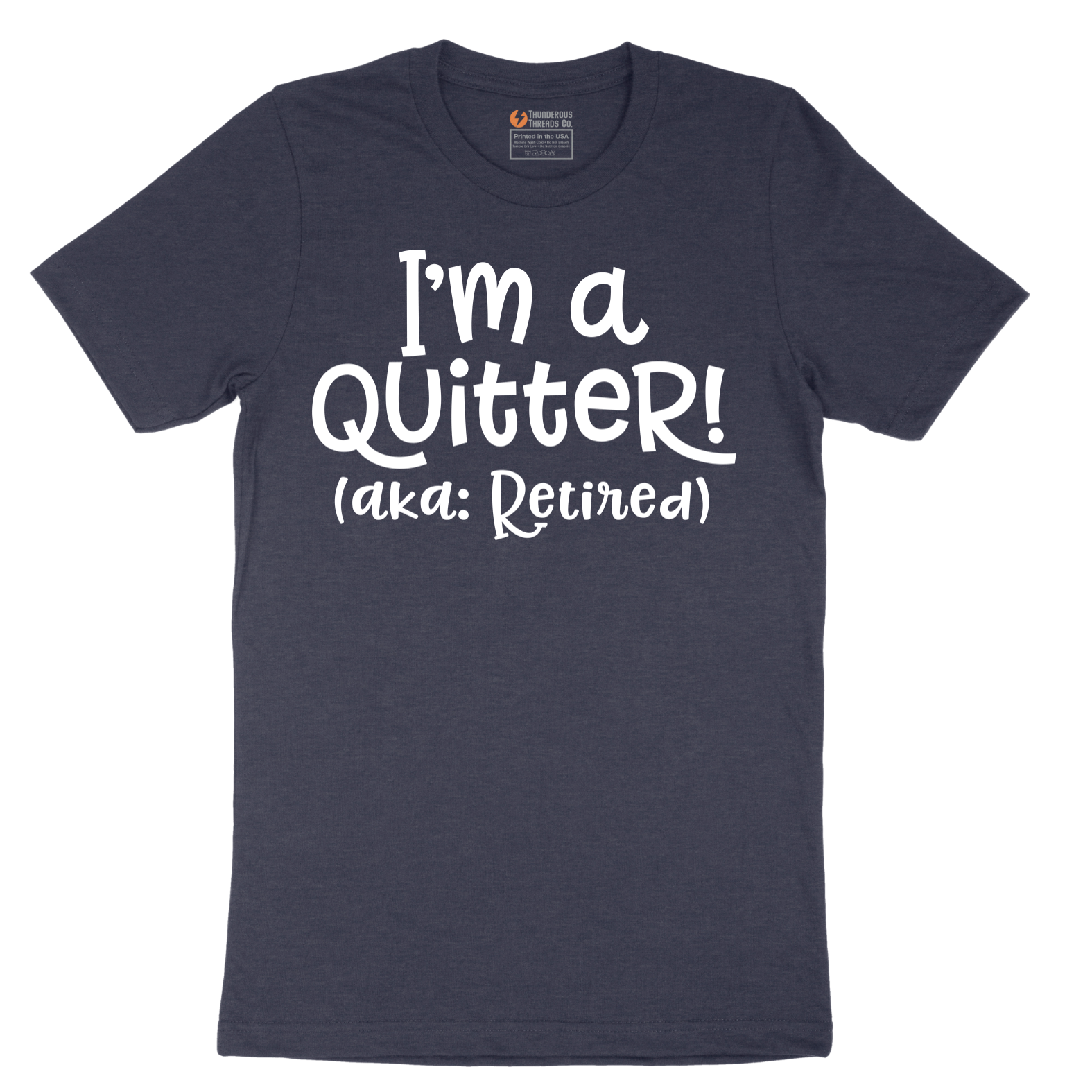 I'm a Quiter AKA Retired - Mens T-Shirt - Sizes S - 6XL