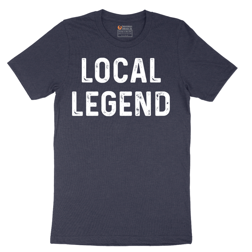 Local Legend - Mens T-Shirt - Sizes S - 6XL