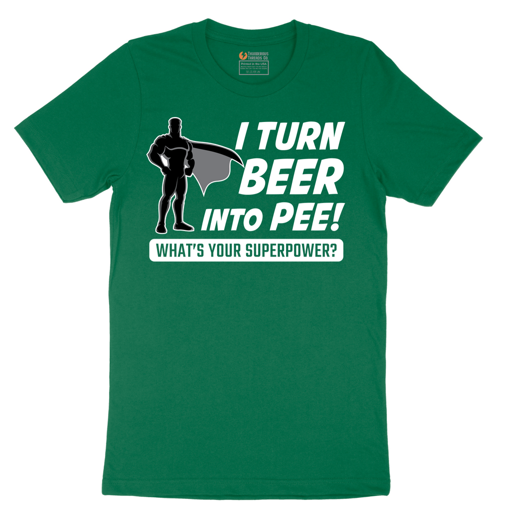 I Turn Beer Into Pee - Mens T-Shirt - Sizes S - 6XL.png