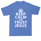 Keep Calm and Trust Jesus | Mens Tall T-Shirt