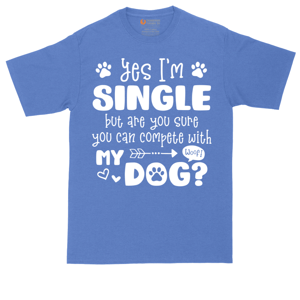 Yes I'm Single Dog | Mens Tall T-Shirt