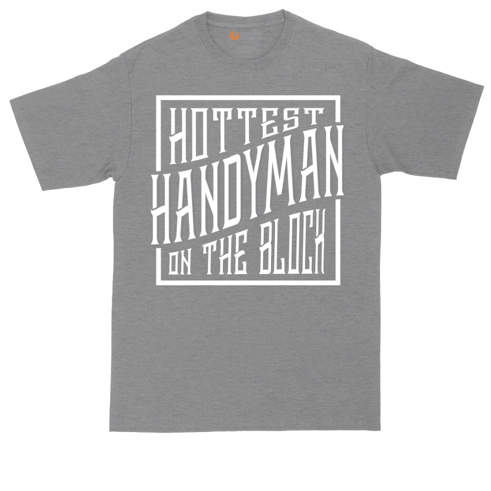 Hottest Handyman on the Block | Mens Tall T-Shirt