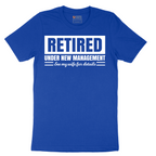 Retired Under New Management See My Wife for Details - Mens T-Shirt - Sizes S - 6XL