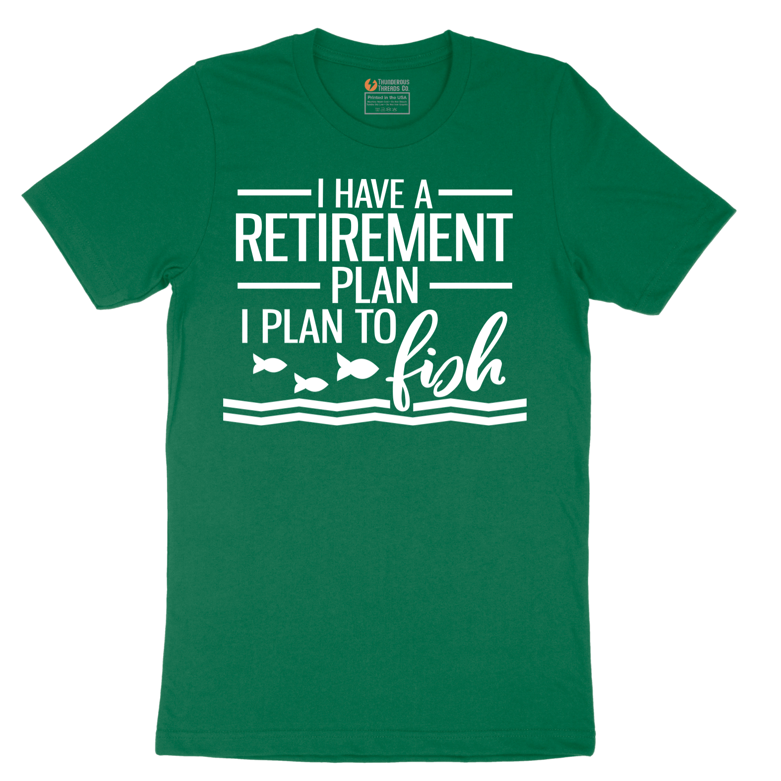 I Have a Retirement Plan - I Plan to Fish - Mens T-Shirt - Sizes S - 6XL