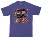 Please Be Patient with Me I'm from the 1900s | Mens Tall T-Shirt