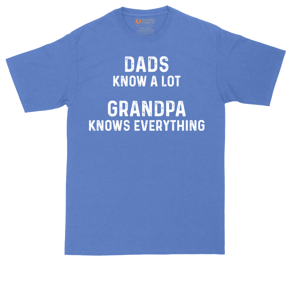 Dads Know A Lot Grandpa Knows Everything | Mens Tall T-Shirt