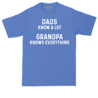 Dads Know A Lot Grandpa Knows Everything | Mens Tall T-Shirt