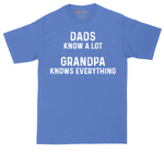 Dads Know A Lot Grandpa Knows Everything | Mens Tall T-Shirt