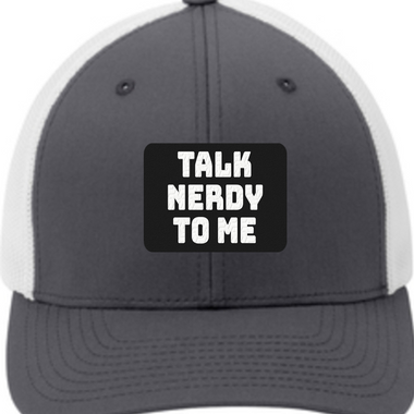 Talk Nerdy to Me - 3D Patch Trucker Hat