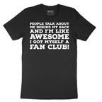 Awesome I Got Myself a Fan Club - Mens T-Shirt - Sizes S - 6XL.png