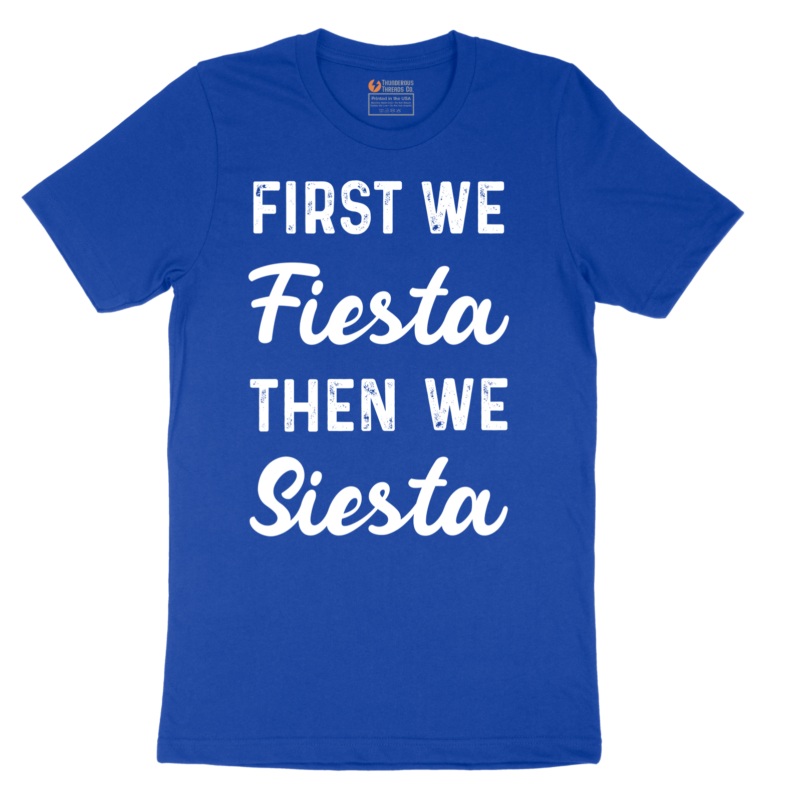 First We Fiesta then We Siesta - Mens T-Shirt - Sizes S - 6XL