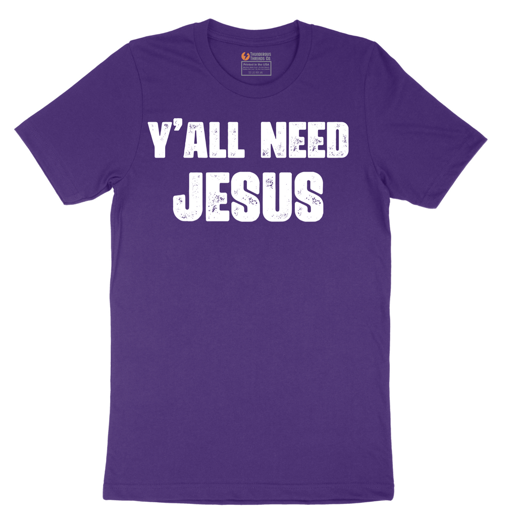 Yall Need Jesus Version 2 - Mens T-Shirt - Sizes S - 6XL