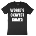 Worlds Okayest Gamer - Mens T-Shirt - Sizes S - 6XL