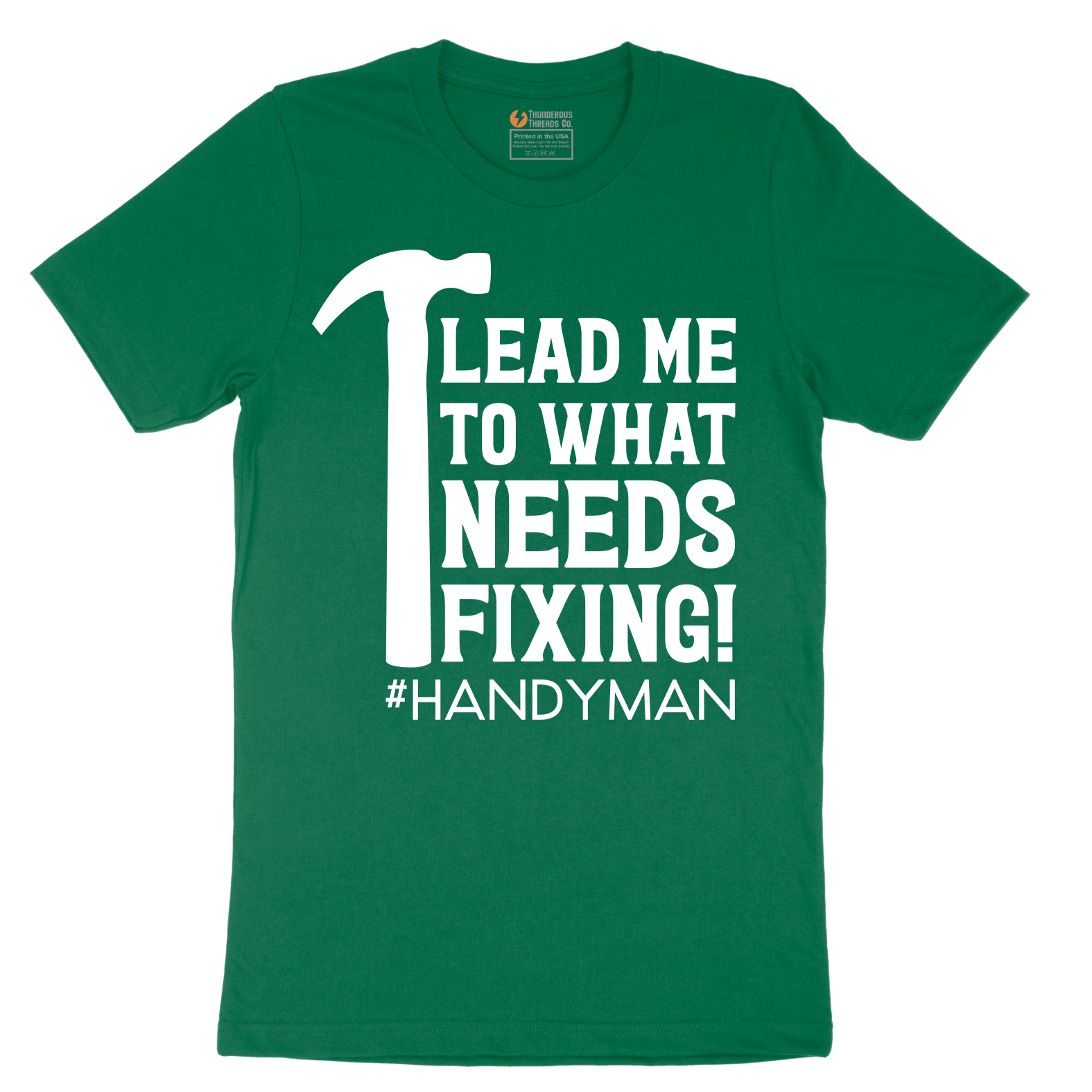 Lead Me to What Needs Fixing - Mens T-Shirt - Sizes S - 6XL