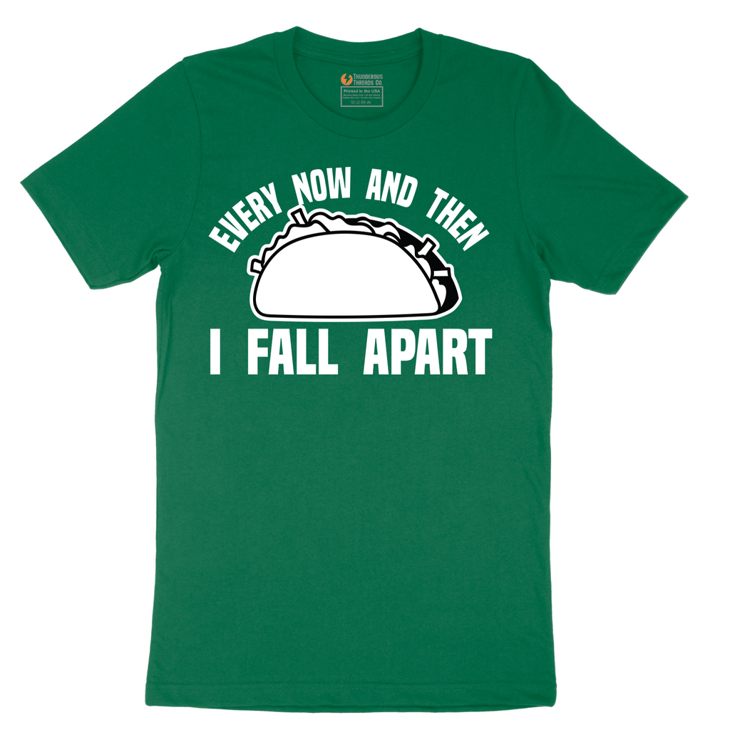 Every Now and Then I Fall Apart - Mens T-Shirt - Sizes S - 6XL