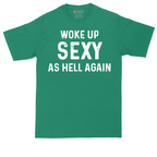 Woke Up Sexy as Hell Again | Mens Tall T-Shirt
