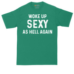 Woke Up Sexy as Hell Again | Mens Tall T-Shirt