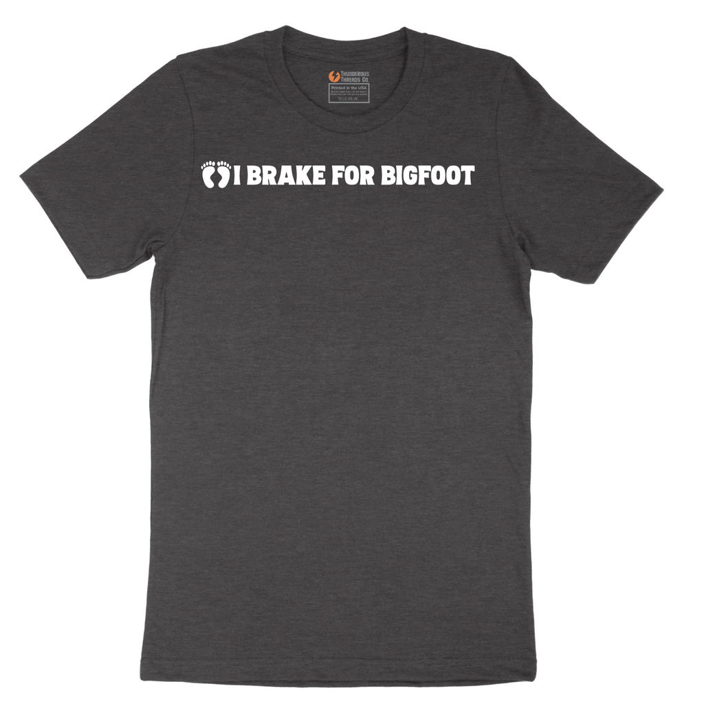 I Brake for Bigfoot - Mens T-Shirt - Sizes S - 6XL
