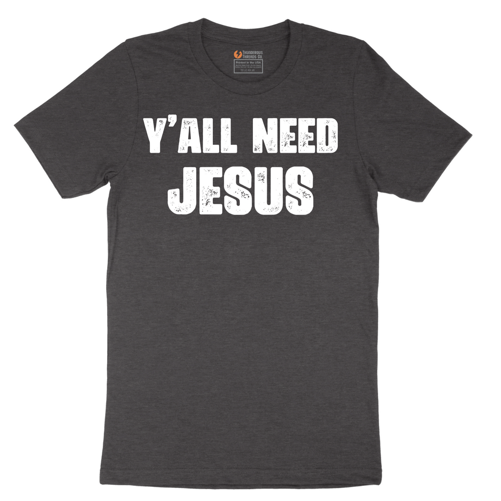 Yall Need Jesus Version 2 - Mens T-Shirt - Sizes S - 6XL
