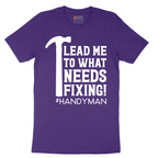 Lead Me to What Needs Fixing - Mens T-Shirt - Sizes S - 6XL