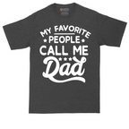 My Favorite People Call Me Dad | Mens Tall T-Shirt
