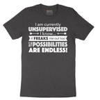 I'm Currently Unsupervised - Mens T-Shirt - Sizes S - 6XL
