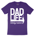 Dad Life Totally Nailed It - Mens T-Shirt - Sizes S - 6XL