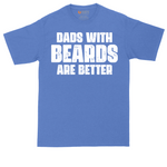 Dads with Beards are Better | Mens Tall T-Shirt