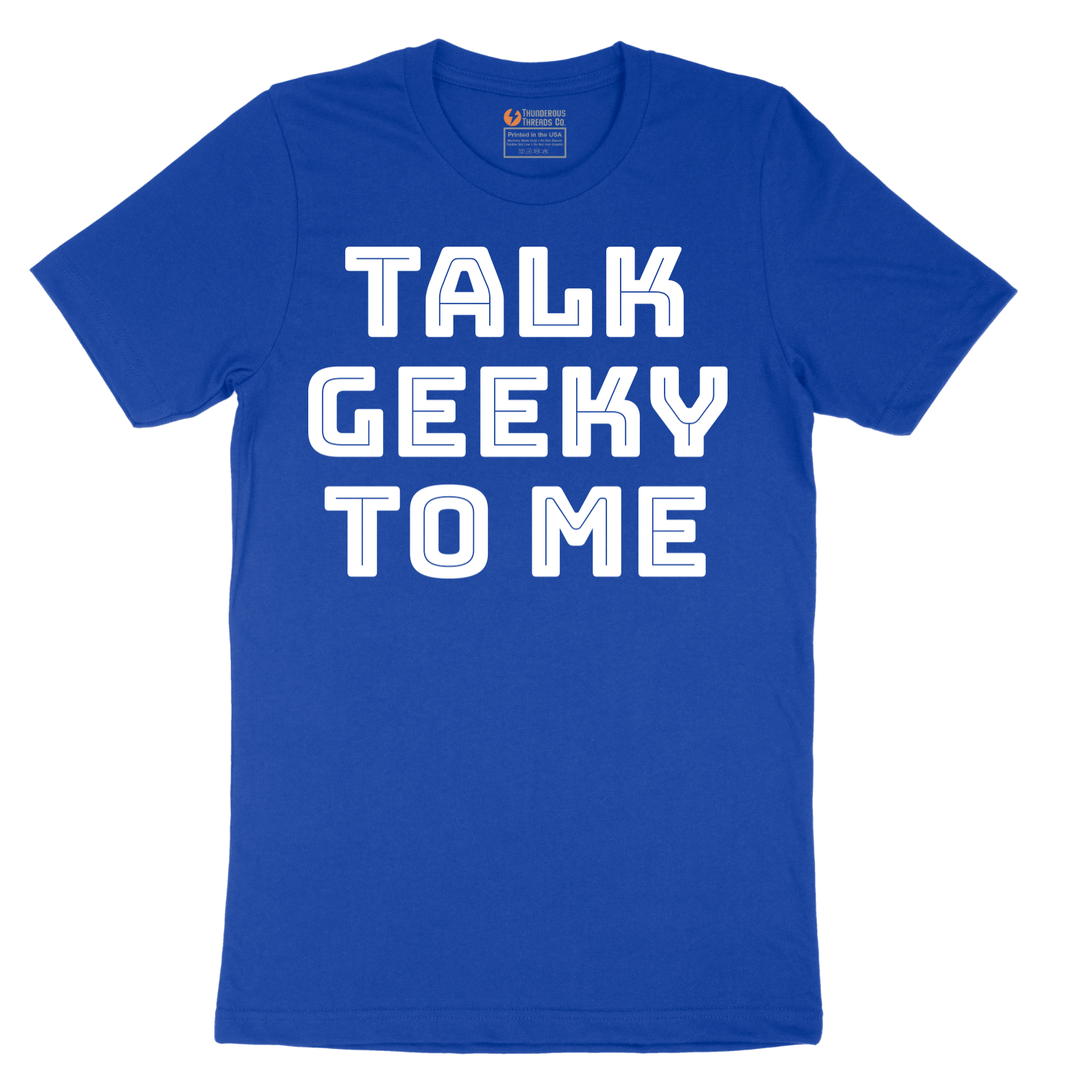 Talk Geeky to Me - Mens T-Shirt - Sizes S - 6XL