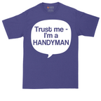 Tust Me I'm a Handyman | Mens Tall T-Shirt