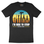 I'm Here to Strip Electrical Wires - Mens T-Shirt - Sizes S - 6XL