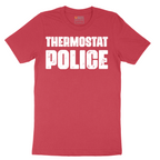 Thermostat Police - Mens T-Shirt - Sizes S - 6XL