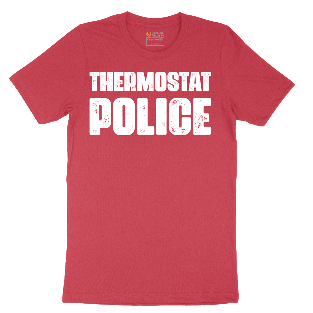 Thermostat Police - Mens T-Shirt - Sizes S - 6XL